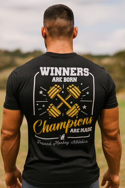 Champions Are Made Tee